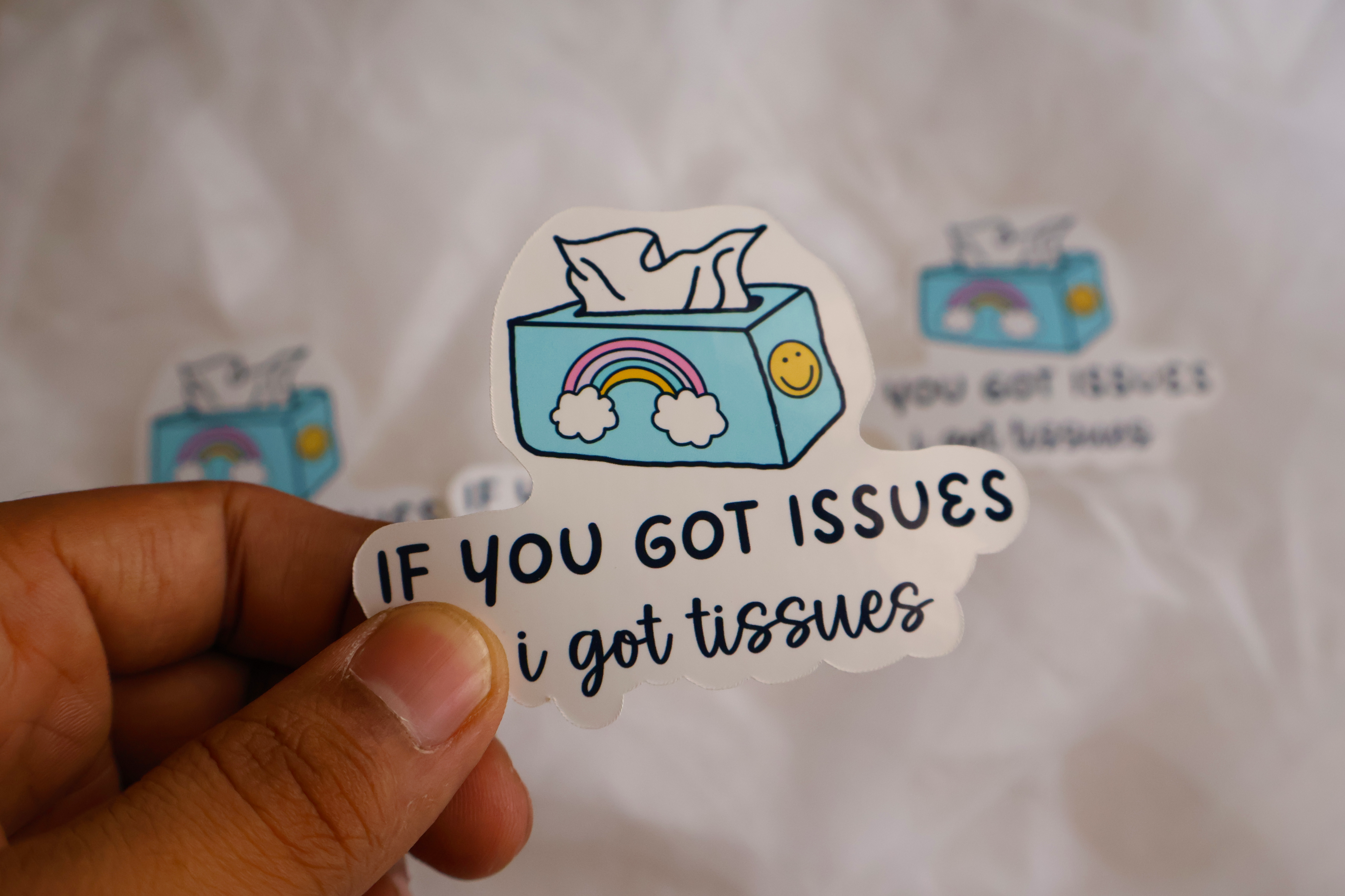 If You Got Issues, I got Tissues Stickers